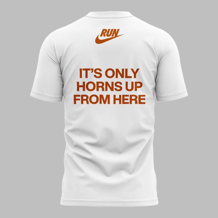 Texas Longhorns "It's Only Horns Up From Here" T-shirt