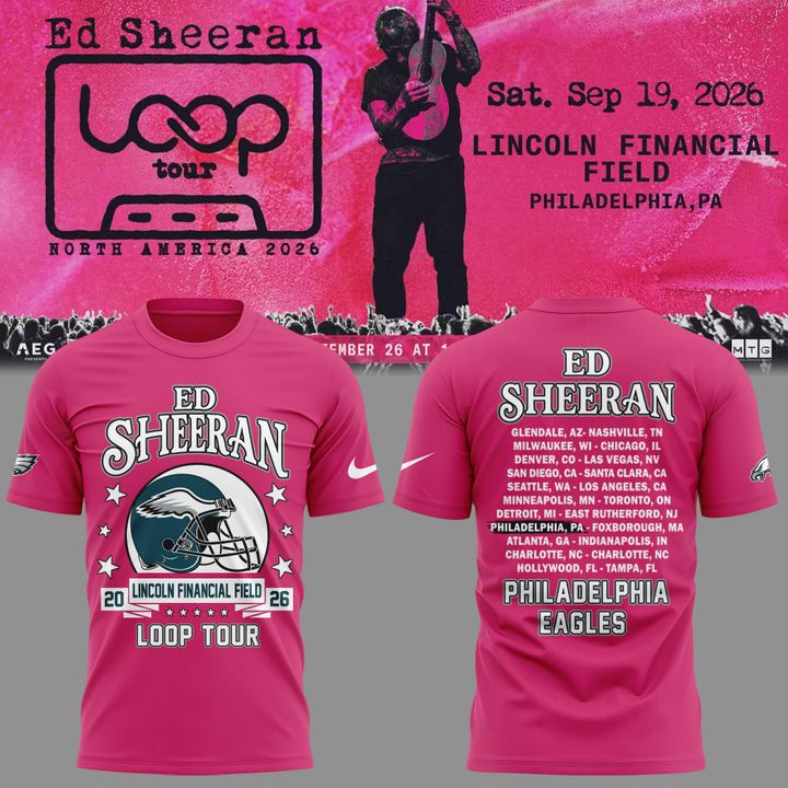 09. Pink Shirt Ed Sheeran - Loop Tour 2026 x Philadelphia Eagles T-Shirt