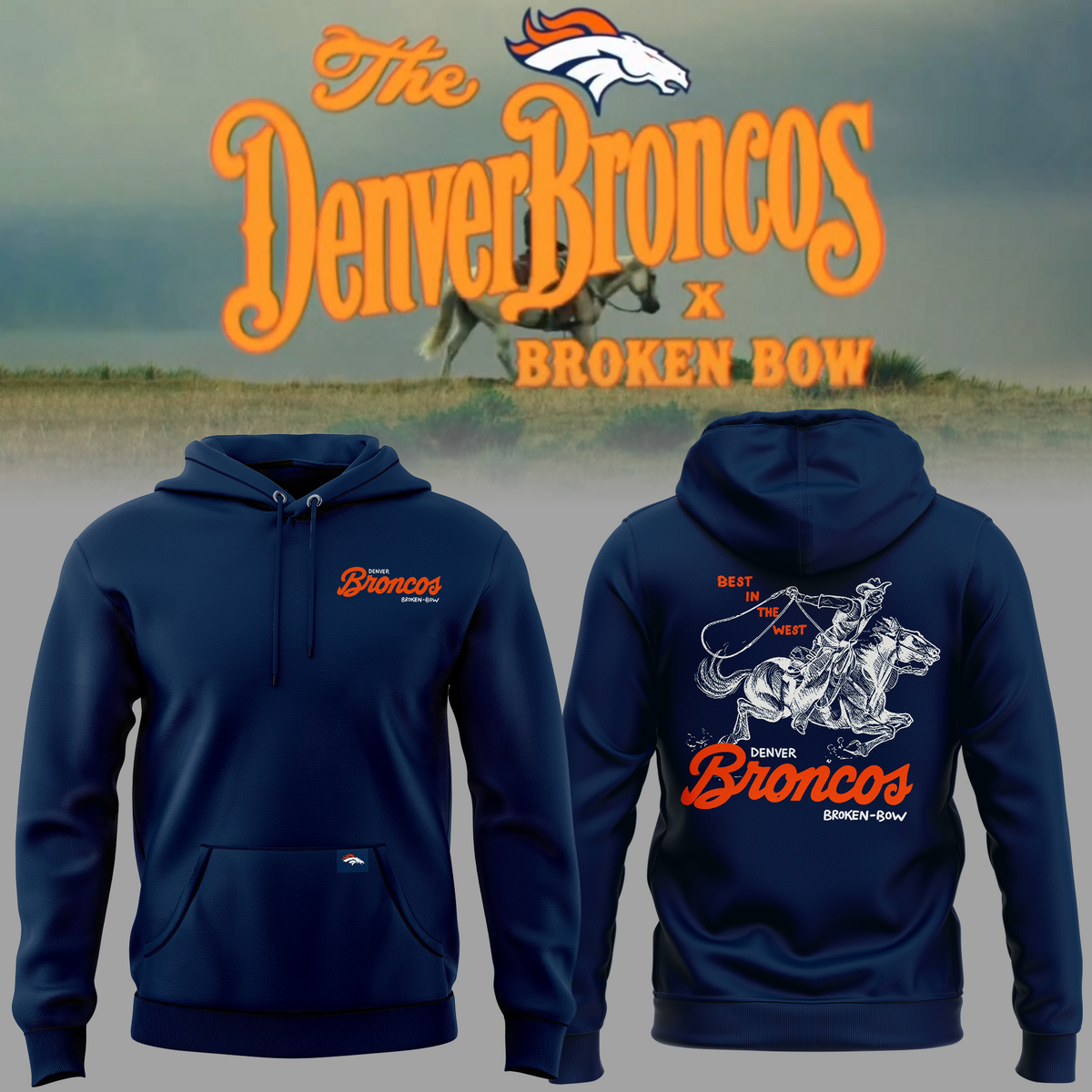 01.Limited edition Broken Bow x Denver Broncos 2026 Hoodie