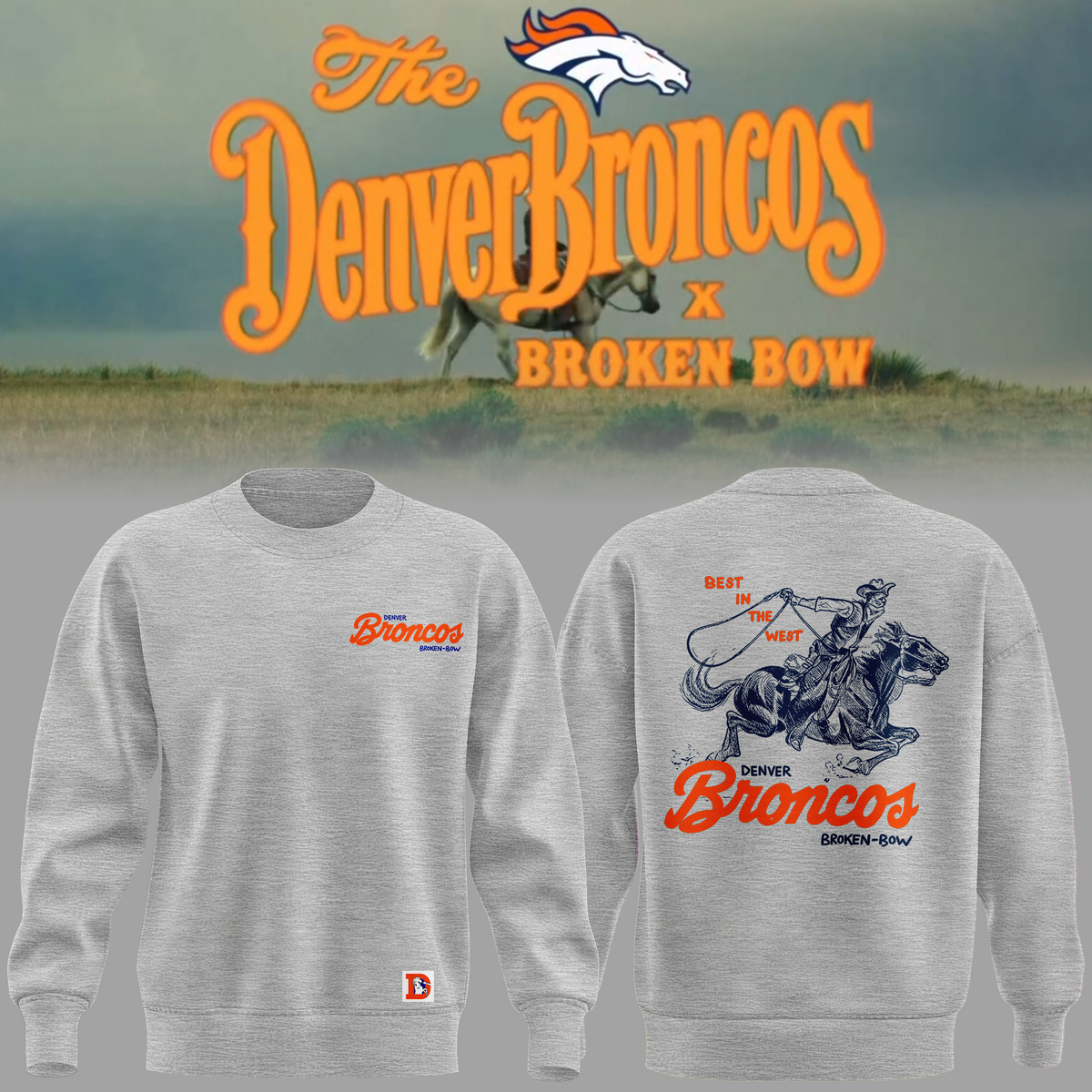 03.Limited edition Broken Bow x Denver Broncos 2026 SWEATSHIRT