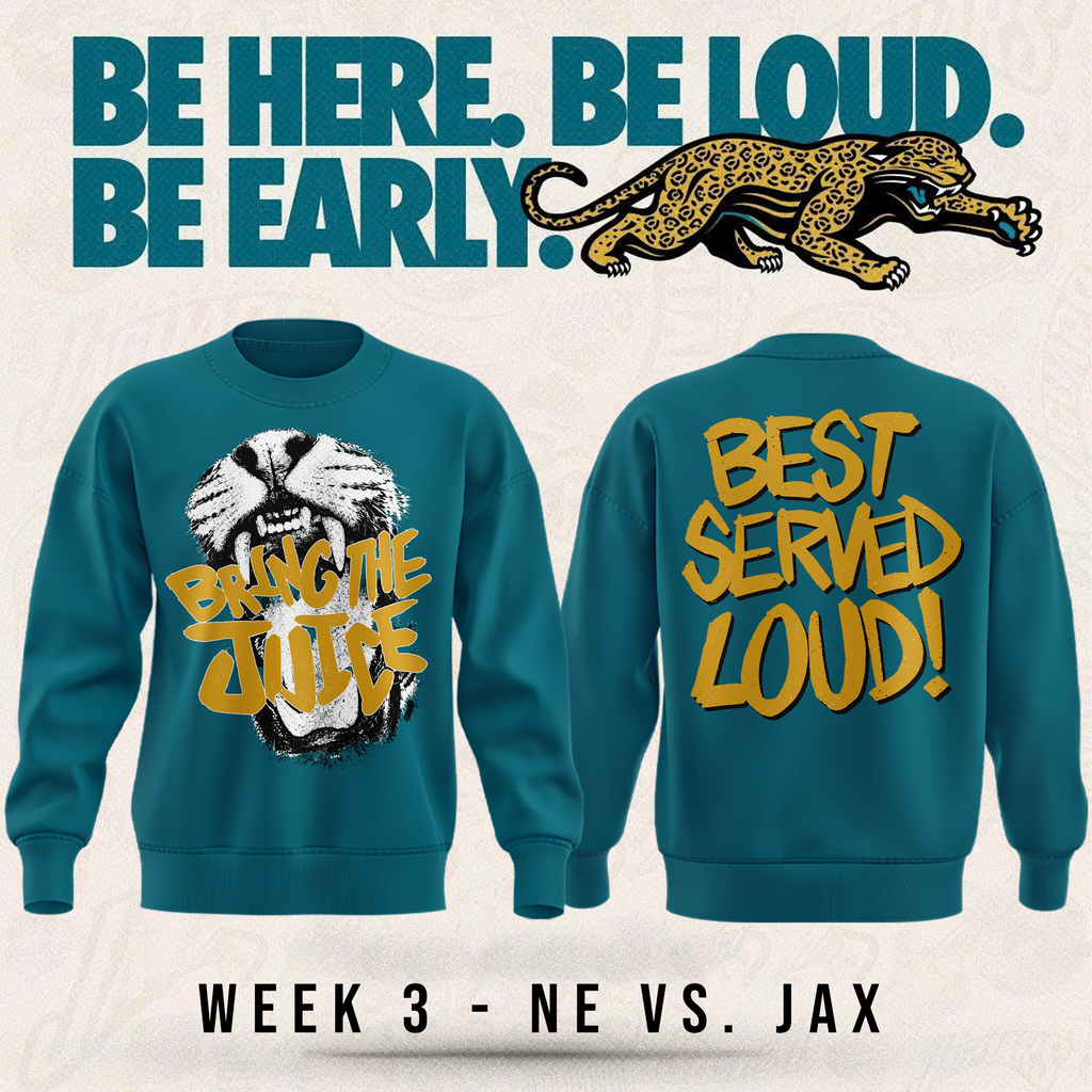 Limited Edition Jacksonville Jaguars "Bring The Juice, Best Served Loud!" Sweat