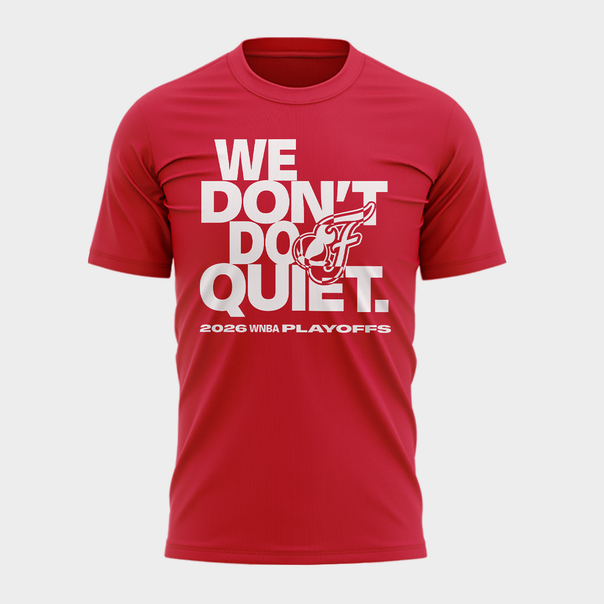 Indiana Fever " WE DON'T DO QUIET " T-Shirt