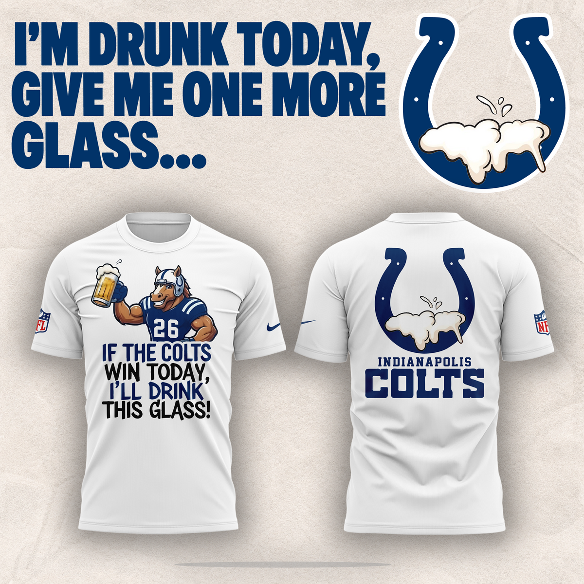 Limited Edition Indianapolis Colts "I'm drunk today" Tshirt