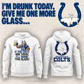 Limited Edition Indianapolis Colts "I'm drunk today" Hoodie