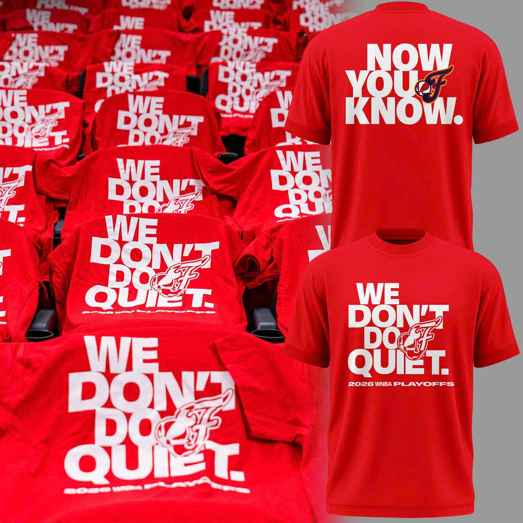 Indiana Fever "WE DON'T DO QUIET." T-Shirt