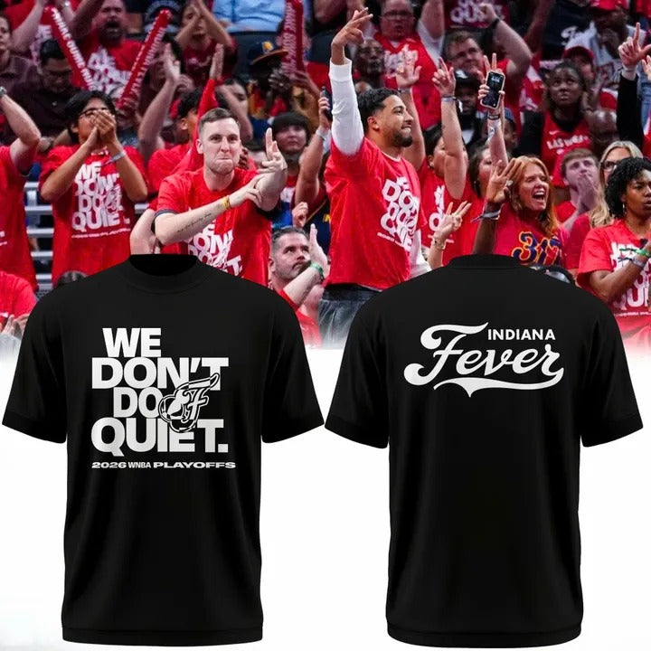 Indiana Fever "We Don't Do Quiet" Black Shirt