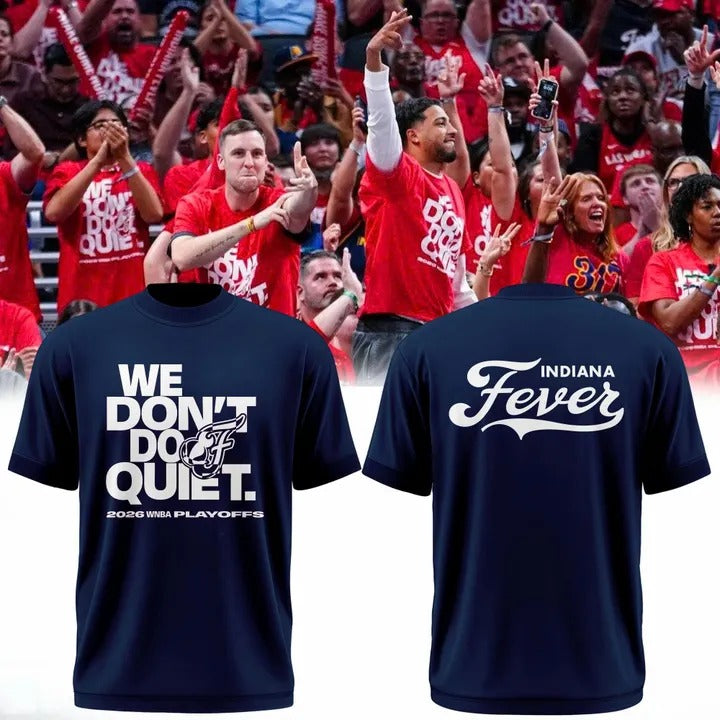 Indiana Fever "We Don't Do Quiet" Blue Shirt