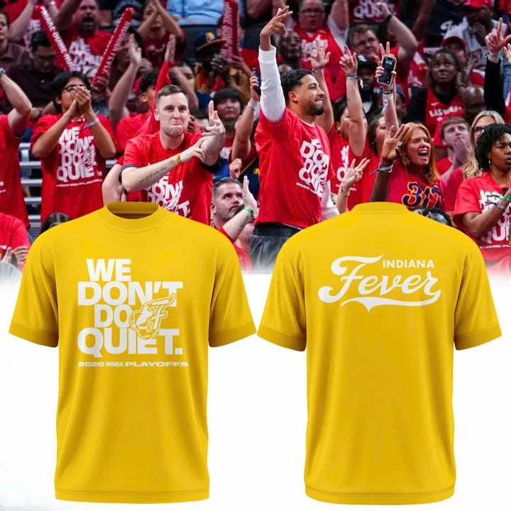 Indiana Fever "We Don't Do Quiet" Yellow Shirt
