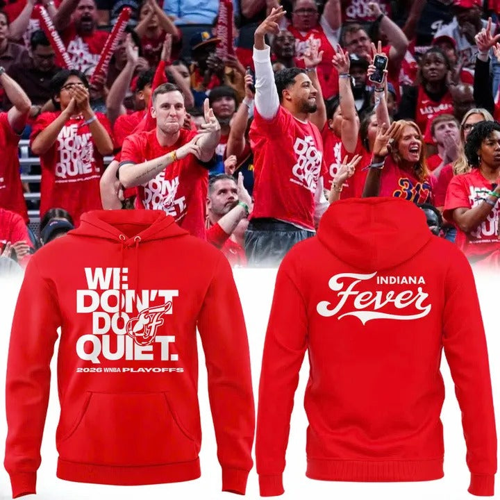 Indiana Fever "We Don't Do Quiet" Hoodie NN