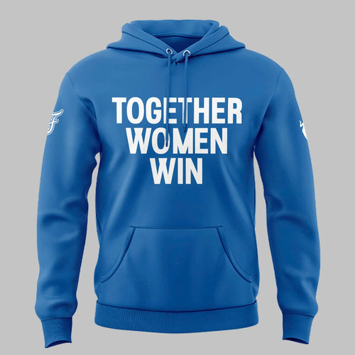 "TOGETHER WOMEN WIN" Hoodie