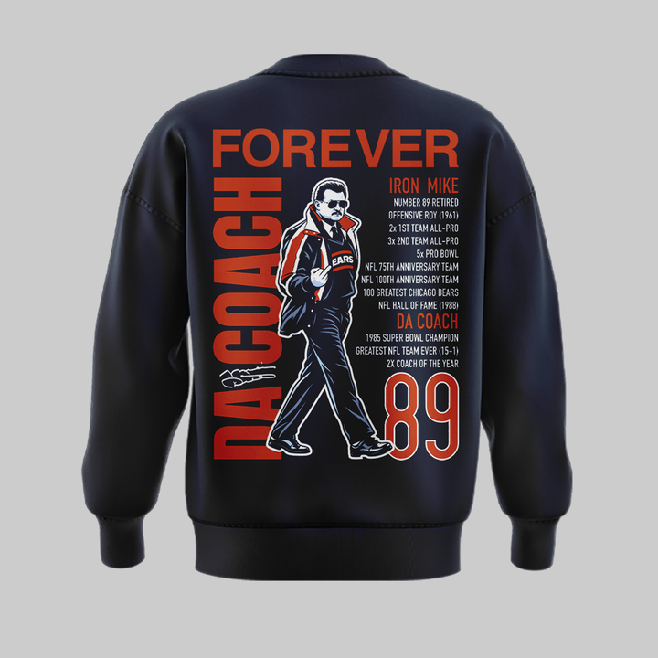 01.20. Mike Ditka Forever - Chicago Bears SWEATSHIRT