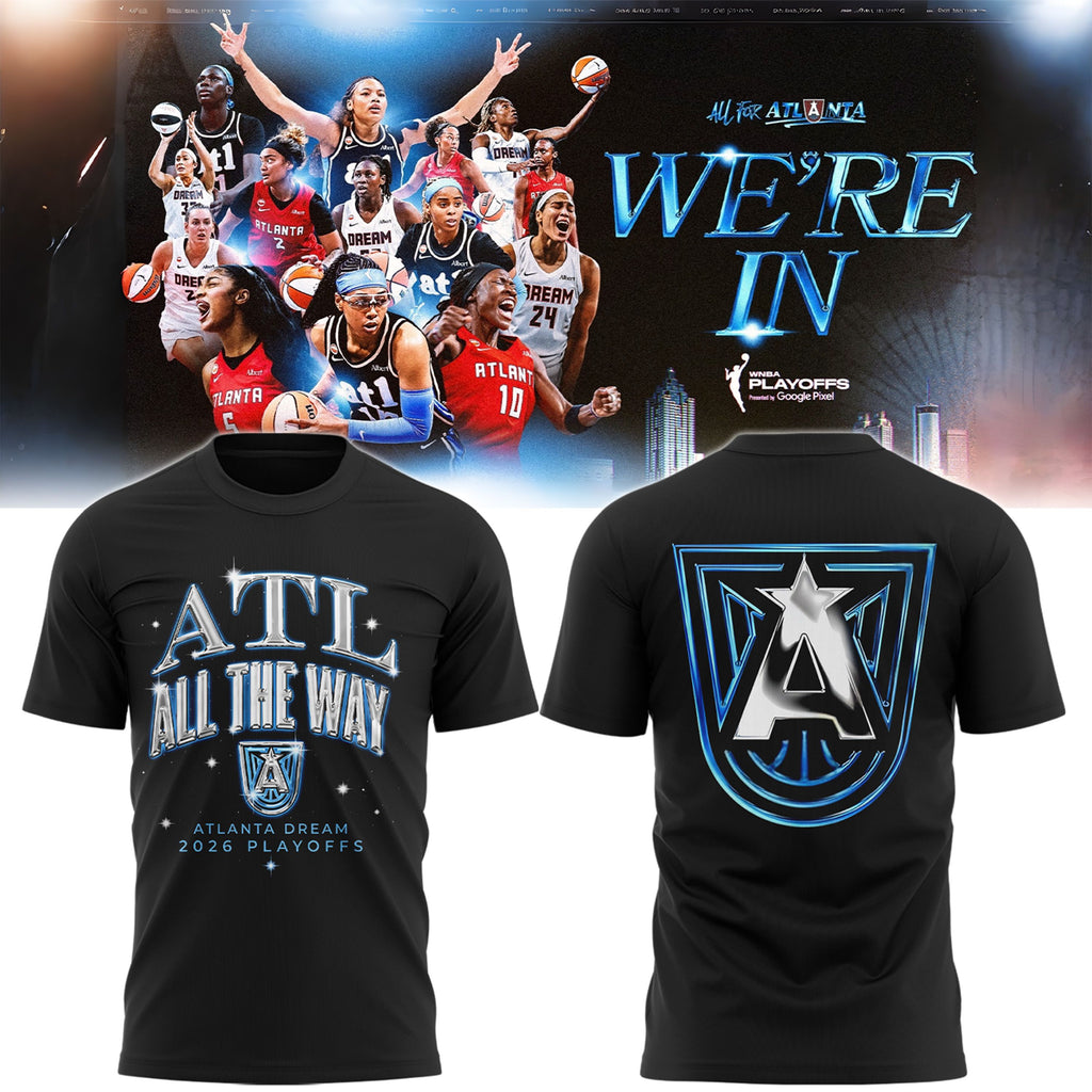 Atlanta Dream Playoffs 2026 ATL All the Way T-Shirt